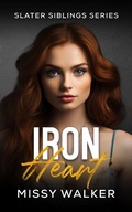 Cover: Iron Heart (Slater Siblings Series, #3) - Missy Walker