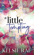 Cover: A Little Tempting (The Little Things) - Kelsie Rae