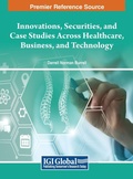 Cover: Innovations, Securities, and Case Studies Across Healthcare, Business, and Technology - IGI Global