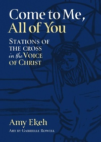 Abbildung von: Come to Me, All of You - Liturgical Press