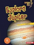 Cover: Explora Jupiter (Explore Jupiter) - Ediciones Lerner
