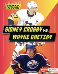Abbildung von: Sidney Crosby vs. Wayne Gretzky - Lerner Publications Co ,U.S.