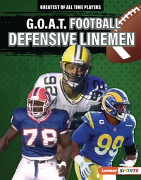 Abbildung von: G.O.A.T. Football Defensive Linemen - Lerner Publications Co ,U.S.