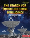 Cover: The Search for Extraterrestrial Intelligence - Lerner Publications Co ,U.S.