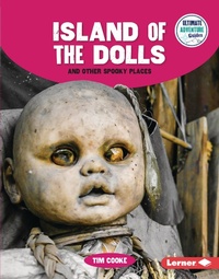 Abbildung von: Island of the Dolls and Other Spooky Places - Lerner Publications Co ,U.S.