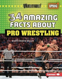 Abbildung von: 34 Amazing Facts about Pro Wrestling - Lerner Publications Co ,U.S.