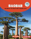 Cover: Baobab and More of the World's Most Amazing Plants - Lerner Publications Co ,U.S.