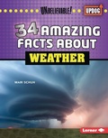 Cover: 34 Amazing Facts about Weather - Lerner Publications Co ,U.S.