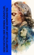 Cover: Geschichten der Ikonen: K&uuml;nstler, Schriftsteller und Komponisten - e-artnow