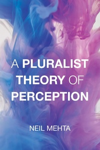 Abbildung von: A Pluralist Theory of Perception - MIT Press
