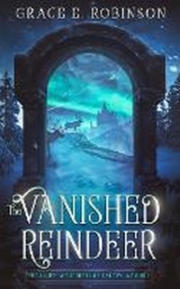 Enlarge image Cover: The Vanished Reindeer - Grace Robinson