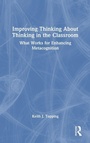 Cover: Improving Thinking About Thinking in the Classroom - Routledge