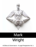 Cover: AI Ethics & Governance - A Legal Perspective Vol. 1 - Mark Wright