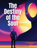Cover: The Destiny of the Soul, Vol V - Intell Book Publishers