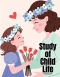 Cover: Study of Child Life - Intell Book Publishers