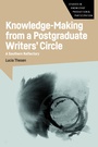 Cover: Knowledge-Making from a Postgraduate Writers' Circle - Multilingual Matters