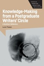 Cover: Knowledge-Making from a Postgraduate Writers' Circle - Multilingual Matters
