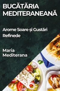 Abbildung von: Bucataria Mediteraneana - Maria Mediterana