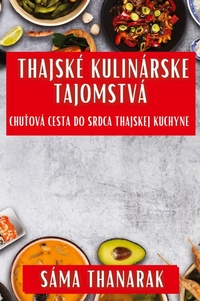 Abbildung von: Thajske Kulinarske Tajomstva - Sama Thanarak