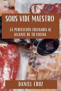 Enlarge image Cover: Sous Vide Maestro - Daniel Cruz