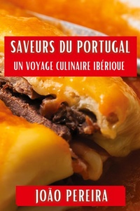 Abbildung von: Saveurs du Portugal - Joao Pereira