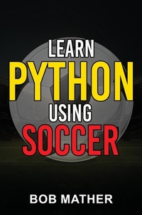 Abbildung von: Learn Python Using Soccer - Abiprod