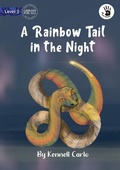 Cover: A Rainbow Tail in the Night - Our Yarning - Library for All