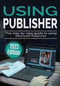 Cover: Using Microsoft Publisher - 2023 Edition - Elluminet Press