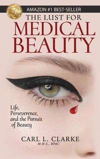 Abbildung von: The Lust for Medical Beauty - GWN Publishing, LLC