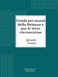 Abbildung von: Guida pei monti della Brianza e per le terre circonvicine - Librorium Editions