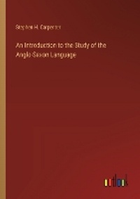 Enlarge image Cover: An Introduction to the Study of the Anglo-Saxon Language - Outlook Verlag
