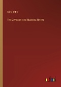 Cover: The Amazon and Madeira Rivers - Outlook Verlag