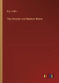 Enlarge image Cover: The Amazon and Madeira Rivers - Outlook Verlag