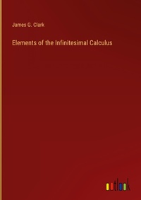 Enlarge image Cover: Elements of the Infinitesimal Calculus - Outlook Verlag
