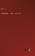 Cover: History of England, 1640-1660 - Outlook Verlag