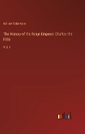 Cover: The History of the Reign Emperor Charles the Fifth - Outlook Verlag