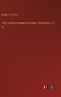 Cover: The Early American Spirit and the Genesis of it - Outlook Verlag