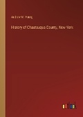 Cover: History of Chautauqua County, New York - Outlook Verlag