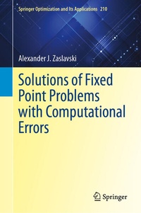 Enlarge image Cover: Solutions of Fixed Point Problems with Computational Errors - Springer