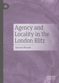 Cover: Agency and Locality in the London Blitz - Palgrave Macmillan