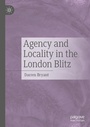 Cover: Agency and Locality in the London Blitz - Palgrave Macmillan