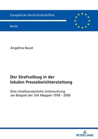 Abbildung von: Der Strafvollzug in der lokalen Presseberichterstattung - Peter Lang Verlag