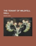 Cover: The Tenant of Wildfell Hall - Rarebooksclub.com