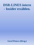 Cover: DSR-LINES intern - Insider erz&auml;hlen - epubli
