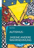 Cover: Autismus - (m)eine andere Wahrnehmung - BoD - Books on Demand