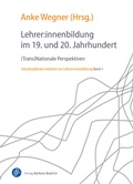 Cover: Lehrer:innenbildung im 19. und 20. Jahrhundert - Verlag Barbara Budrich