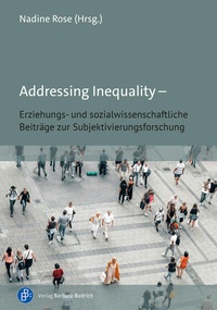 Abbildung von: Addressing Inequality - Erziehungs- und sozialwissenschaftliche Beiträge zur Subjektivierungsforschung - Verlag Barbara Budrich