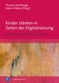 Cover: Kinder st&auml;rken in Zeiten der Digitalisierung - Verlag Barbara Budrich