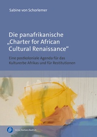 Abbildung von: Die panafrikanische "Charter for African Cultural Renaissance" - Verlag Barbara Budrich