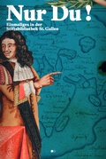 Cover: Nur Du! Einmaliges in der Stiftsbibliothek St.Gallen - Verlag am Klosterhof